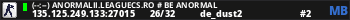 (--:--) ANORMALII.LEAGUECS.RO # BE ANORMAL