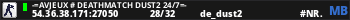-=AvJeux # DeathMatch Dust2 24/7=-