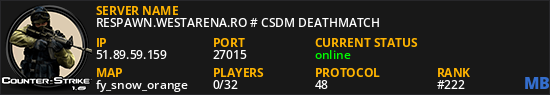 RESPAWN.WESTARENA.RO # CSDM DEATHMATCH