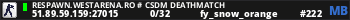 RESPAWN.WESTARENA.RO # CSDM DEATHMATCH
