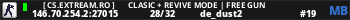 ★   [ cs.eXtream.ro ] ⮞   Clasic + Revive Mode | Free GUN