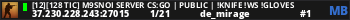 [12][128 TIC] M9SNOI SERVER CS:GO | PUBLIC | !knife !ws !gloves