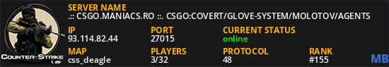 .:: CSGO.MANIACS.RO ::. CSGO:COVERT/GLOVE-SYSTEM/MOLOTOV/AGENTS