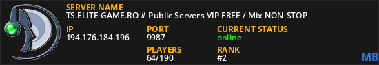 TS.ELITE-GAME.RO # Public Servers VIP FREE / Mix NON-STOP