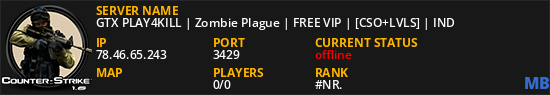 GTX PLAY4KILL | Zombie Plague | FREE VIP | [CSO+LVLS] | IND